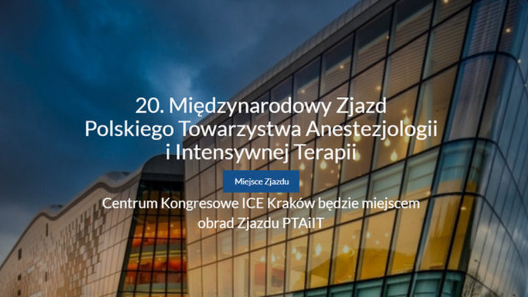20. Międzynarodowy Zjazd Polskiego Towarzystwa Anestezjologii i Intensywnej Terapii w Krakowie